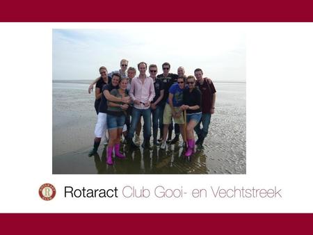  Opgericht in 2008  Moederclub: Rotary club Weesp, Vechtstreek Noord  12 actieve leden  Belangrijkste projecten: NL doet Restaurant tour Nationaal.