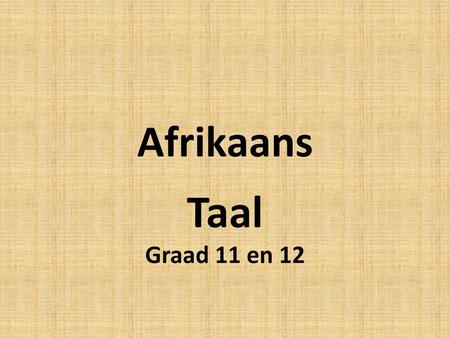 Afrikaans Taal Graad 11 en 12.