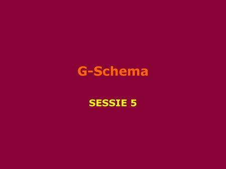 G-Schema SESSIE 5.