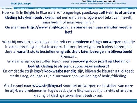 Hoe kan ik in België, in Rixensart (of omgeving), goedkoop zelf t-shirts of andere kleding (stukken) bedrukken, met een embleem, logo en/of tekst van.