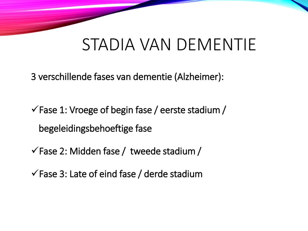 Stadia van dementie 3 verschillende fases van dementie (Alzheimer):