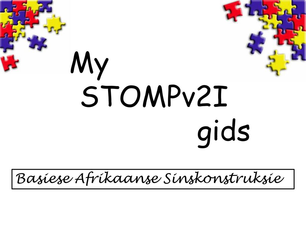 My STOMPv2I gids Basiese Afrikaanse Sinskonstruksie