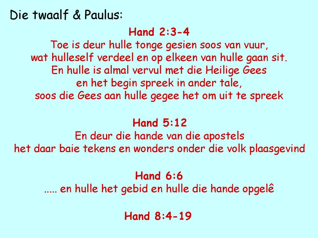 Die twaalf & Paulus: Hand 2:3-4
