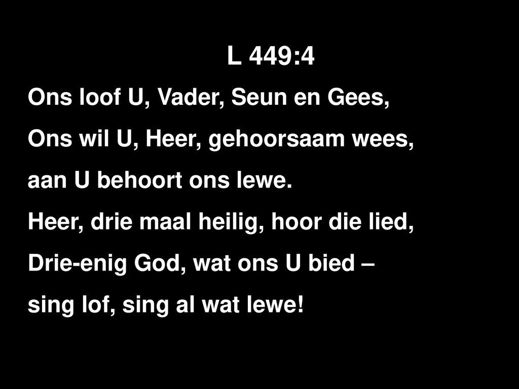 L 449:4 Ons loof U, Vader, Seun en Gees,