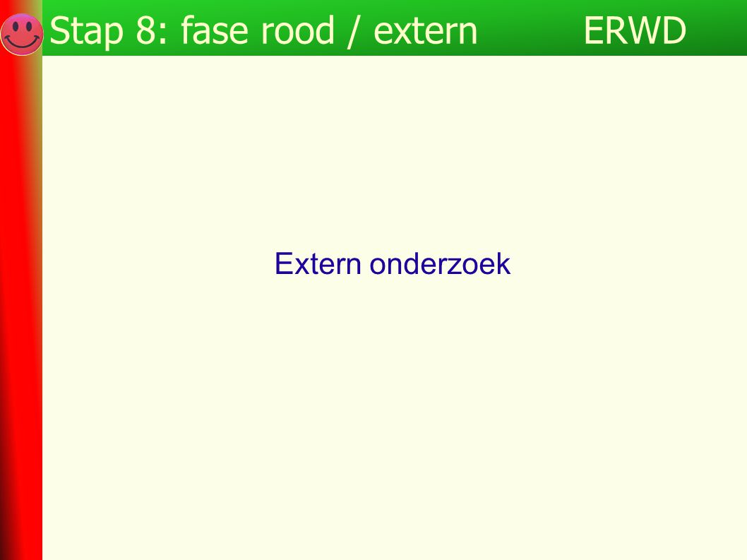 Stap 8: fase rood / extern