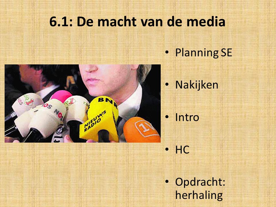 6.1: De macht van de media Planning SE Nakijken Intro HC