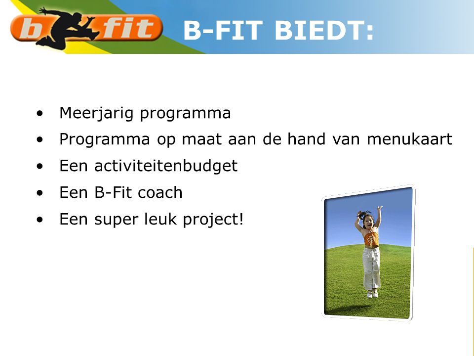 B-FIT BIEDT: Meerjarig programma