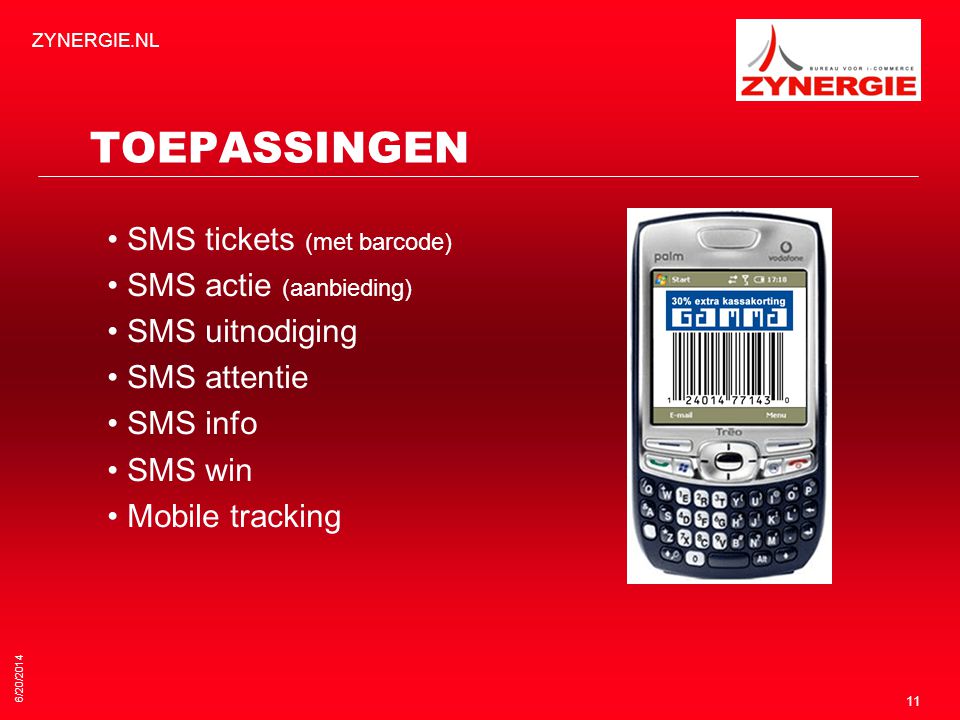 TOEPASSINGEN • SMS tickets (met barcode) • SMS actie (aanbieding)