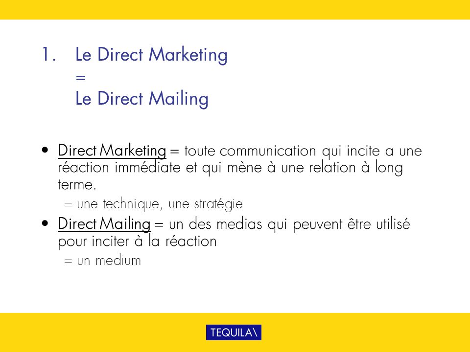 1. Le Direct Marketing = Le Direct Mailing