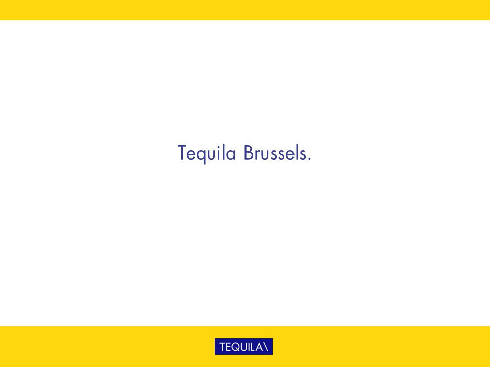 Tequila Brussels.