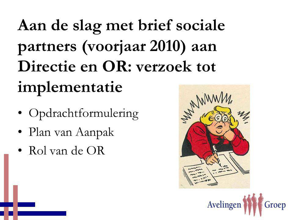 Aan de slag met brief sociale partners (voorjaar 2010) aan Directie en OR: verzoek tot implementatie