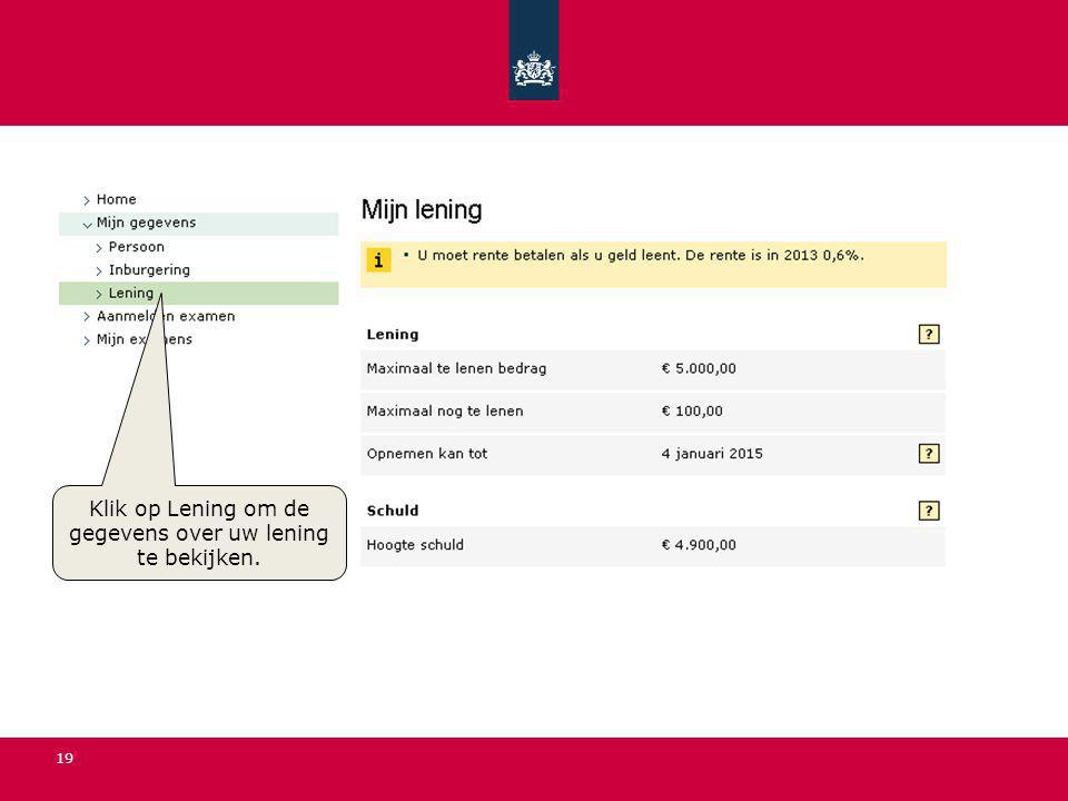 Klik op Lening om de gegevens over uw lening te bekijken.