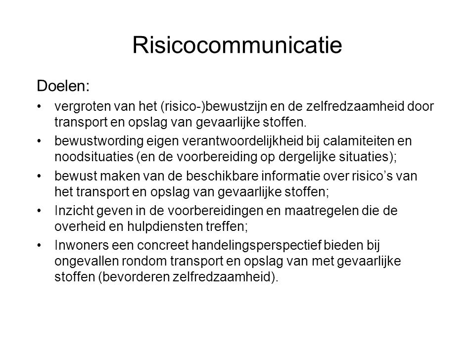 Risicocommunicatie Doelen: