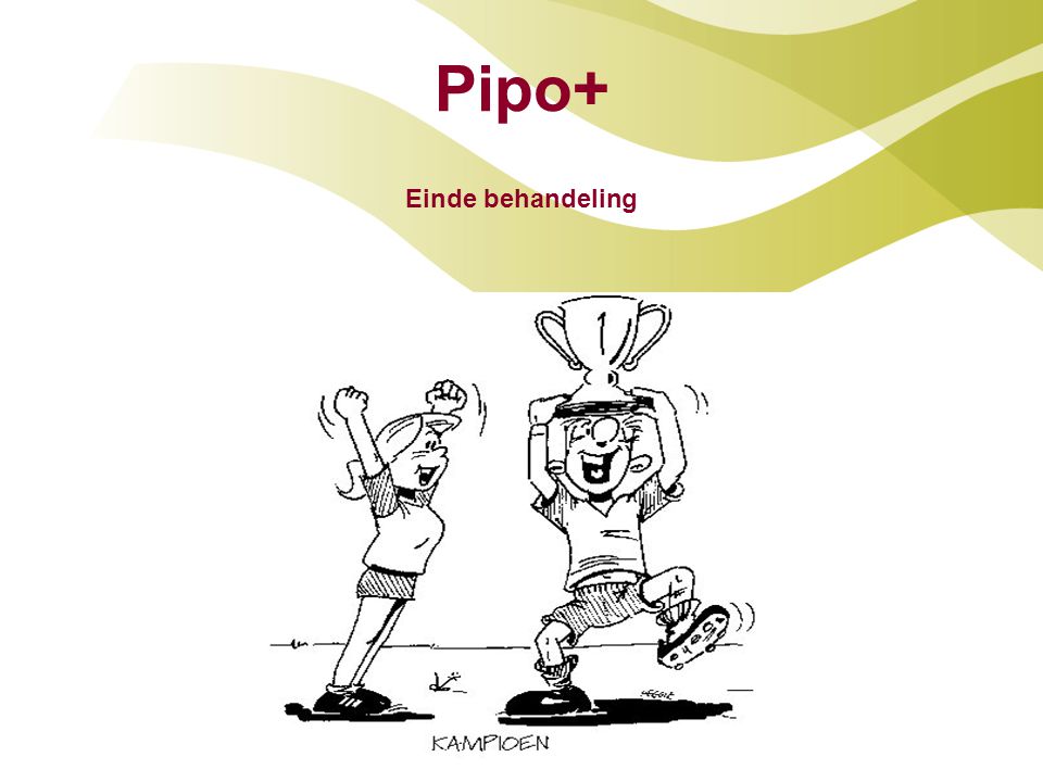 Pipo+ Einde behandeling