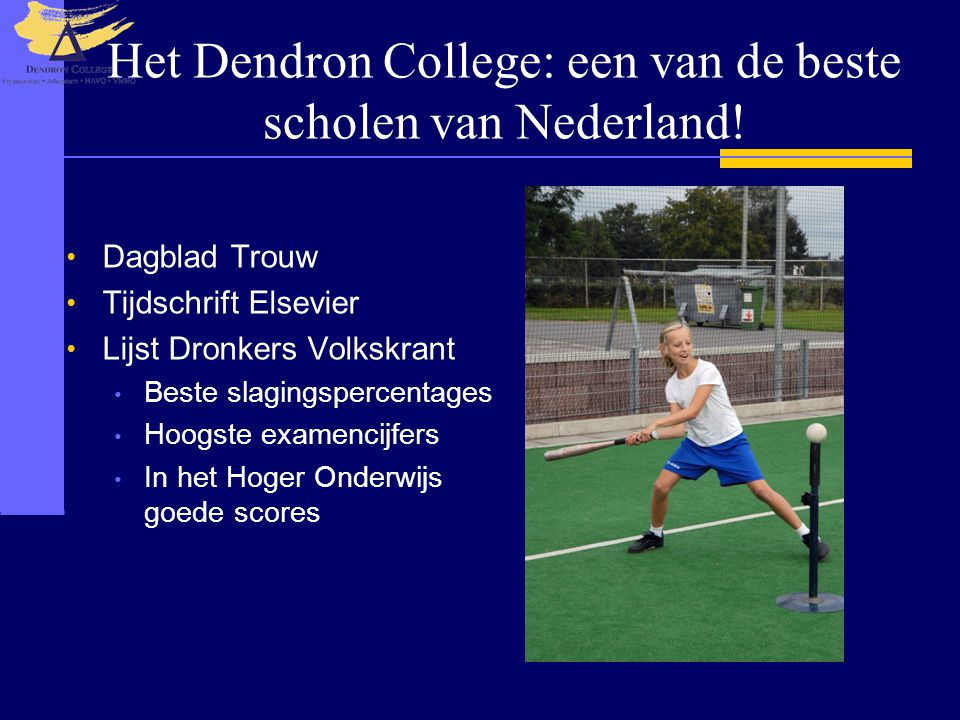 Het Dendron College: een van de beste scholen van Nederland!