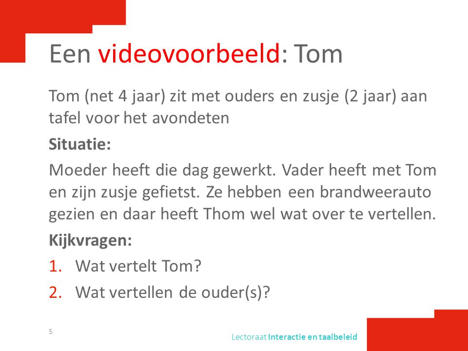 Een videovoorbeeld: Tom