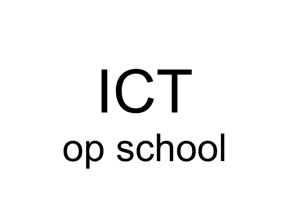 ICT op school