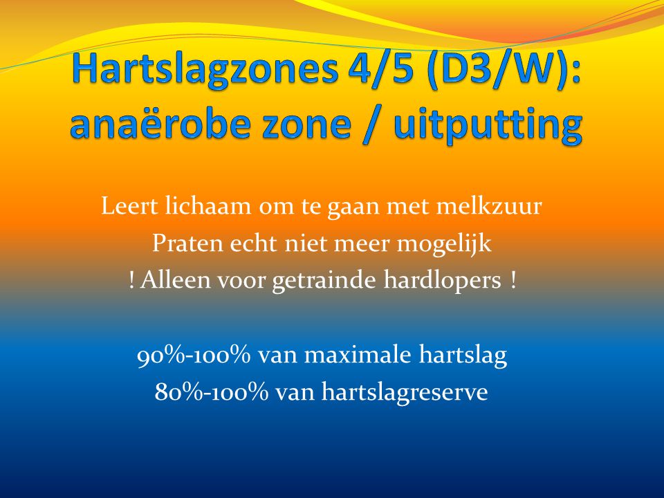 Hartslagzones 4/5 (D3/W): anaërobe zone / uitputting