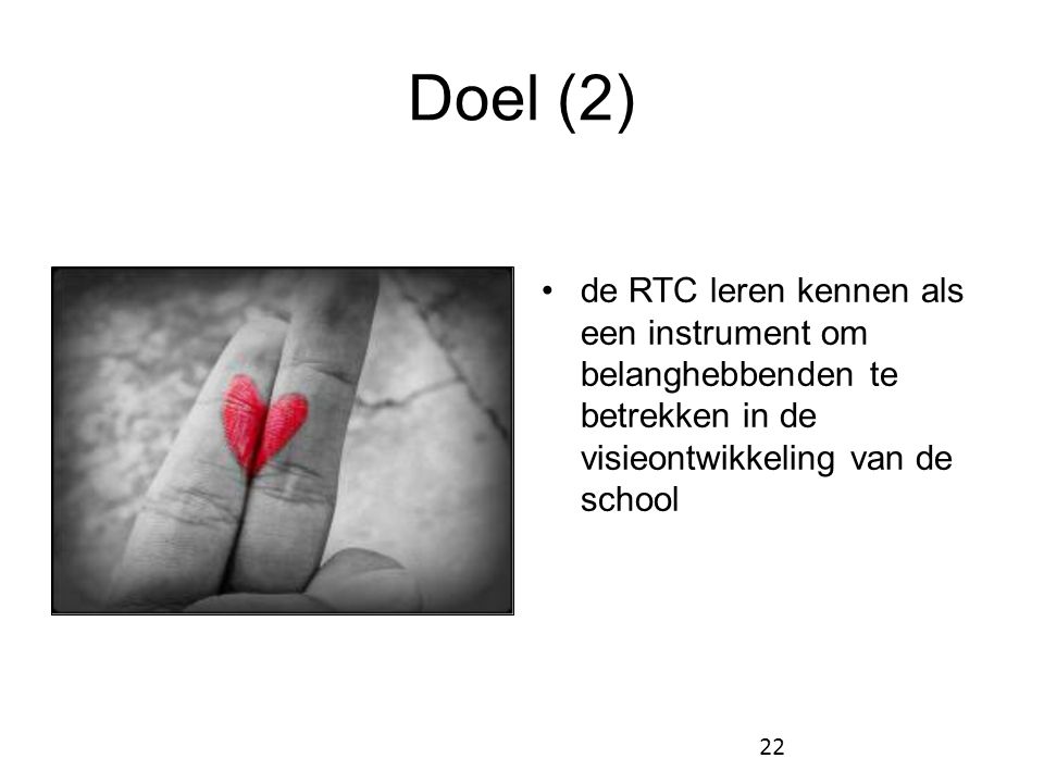 Doel (2) de RTC leren kennen als een instrument om belanghebbenden te betrekken in de visieontwikkeling van de school.