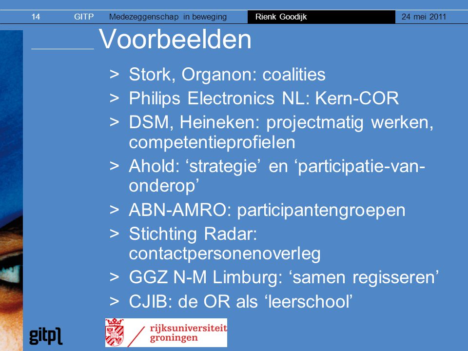 Voorbeelden Stork, Organon: coalities Philips Electronics NL: Kern-COR