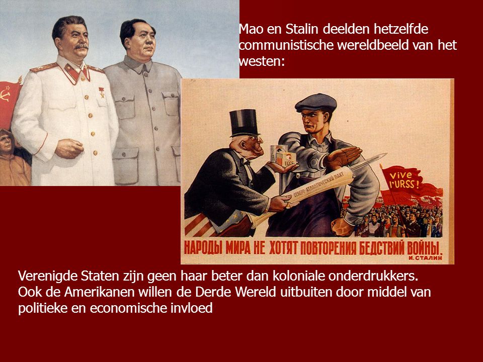 Mao en Stalin deelden hetzelfde communistische wereldbeeld van het westen: