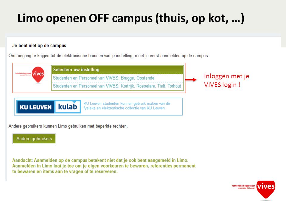 Limo openen OFF campus (thuis, op kot, …)