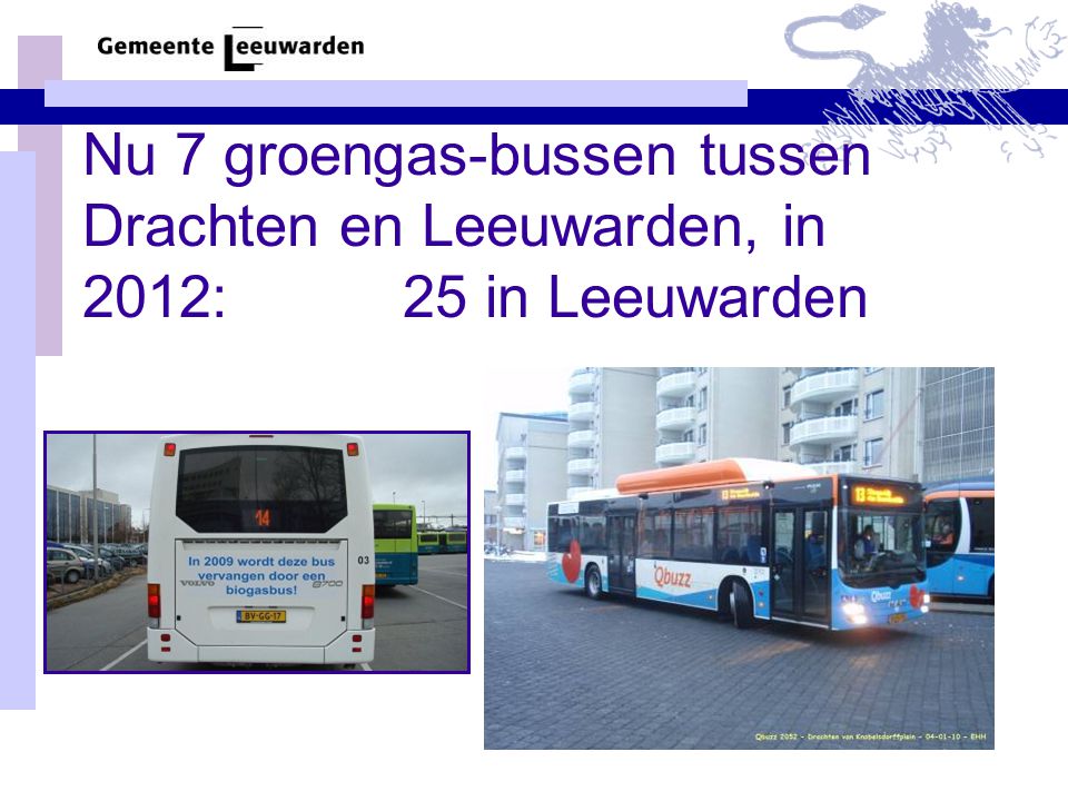 Nu 7 groengas-bussen tussen Drachten en Leeuwarden, in 2012:
