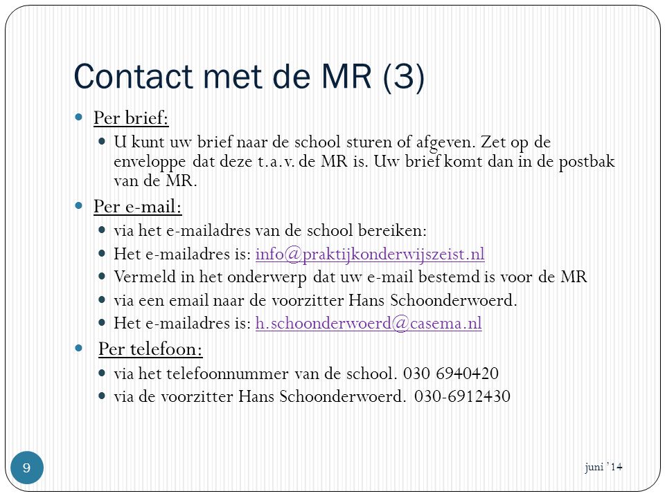 Contact met de MR (3) Per brief: Per   Per telefoon: