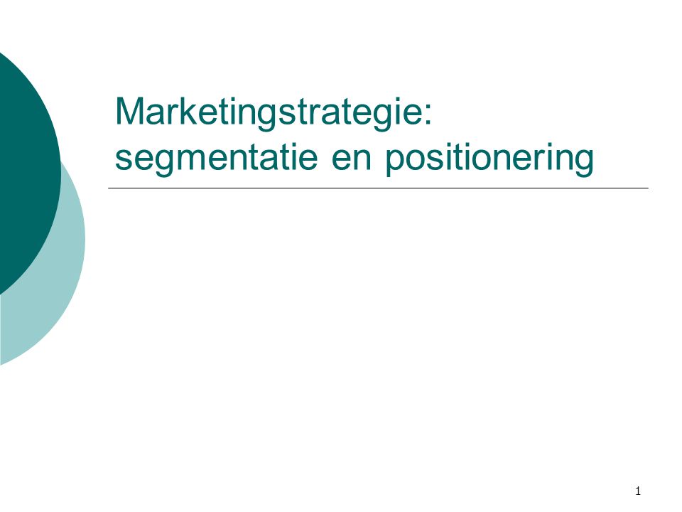 Marketingstrategie: segmentatie en positionering