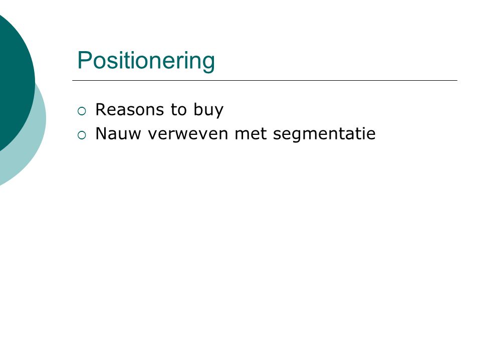 Positionering Reasons to buy Nauw verweven met segmentatie