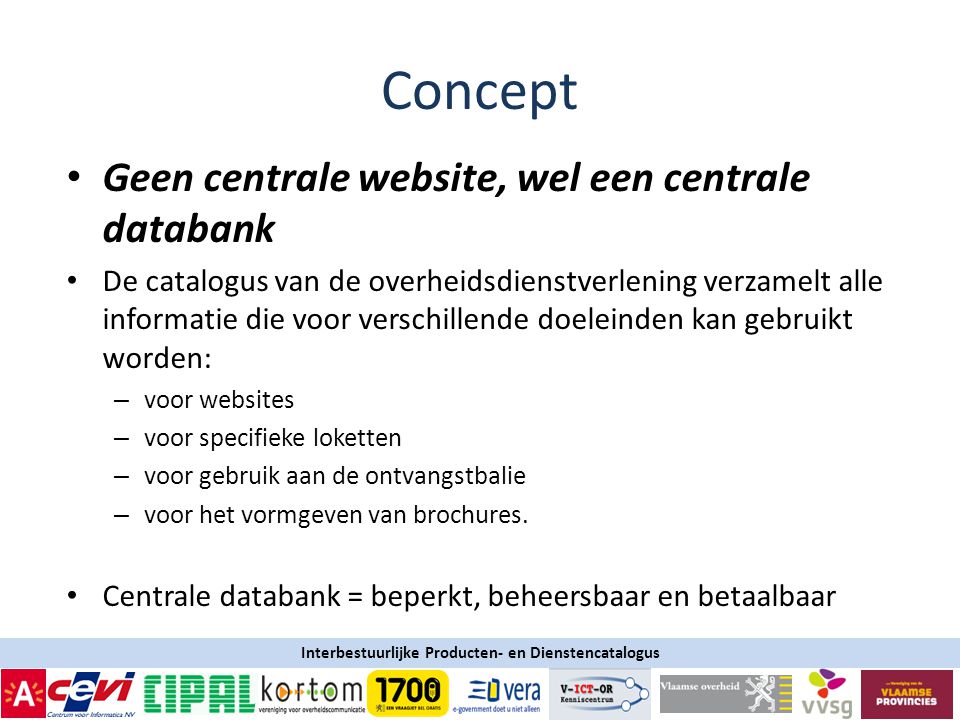 Concept Geen centrale website, wel een centrale databank