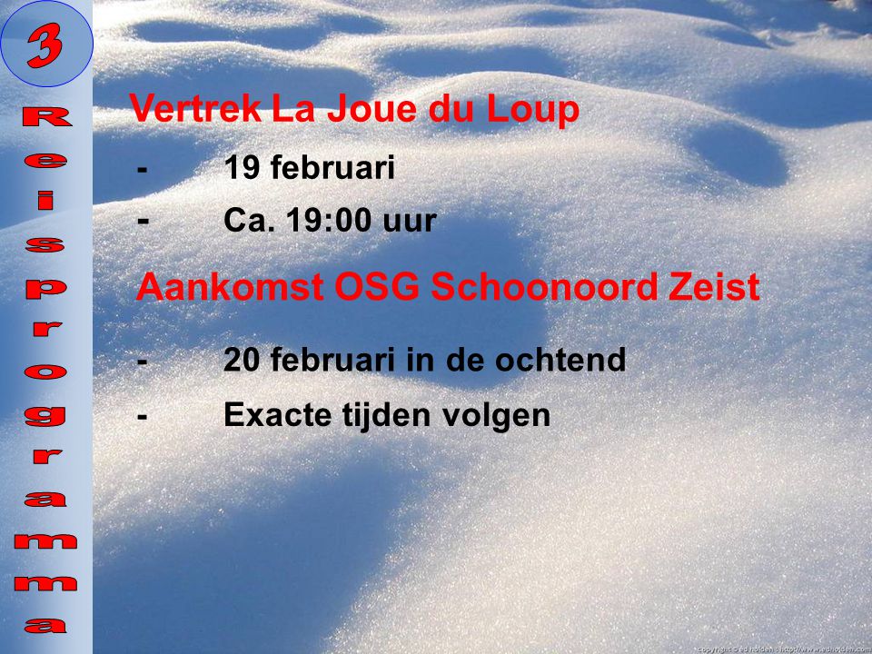 3 Reisprogramma Vertrek La Joue du Loup - Ca. 19:00 uur