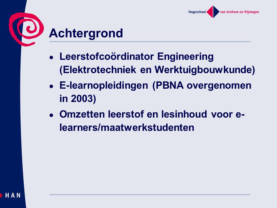 Achtergrond Leerstofcoördinator Engineering (Elektrotechniek en Werktuigbouwkunde) E-learnopleidingen (PBNA overgenomen in 2003)