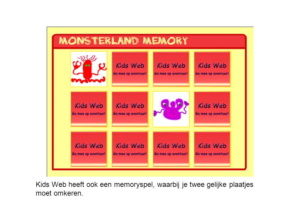 Kids Web heeft ook een memoryspel, waarbij je twee gelijke plaatjes moet omkeren.