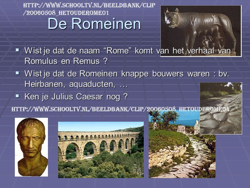 De Romeinen. Wist je dat de naam Rome komt van het verhaal van Romulus en Remus