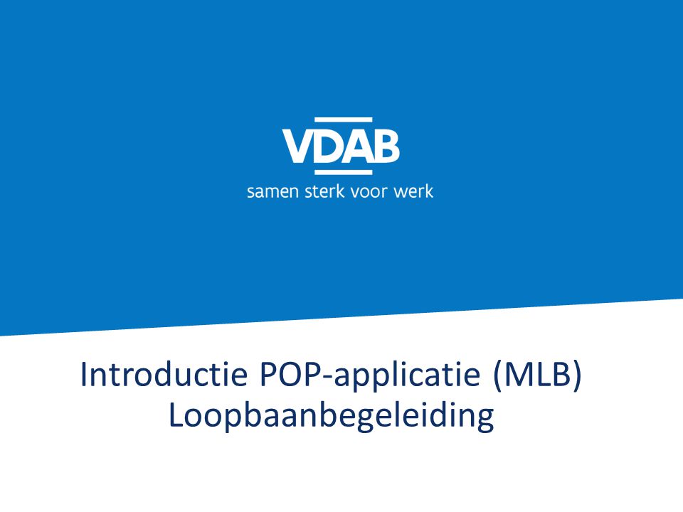 Introductie POP-applicatie (MLB) Loopbaanbegeleiding