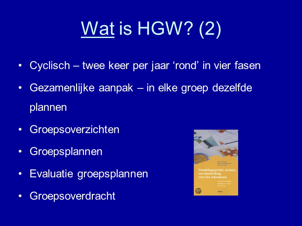 Wat is HGW (2) Cyclisch – twee keer per jaar ‘rond’ in vier fasen