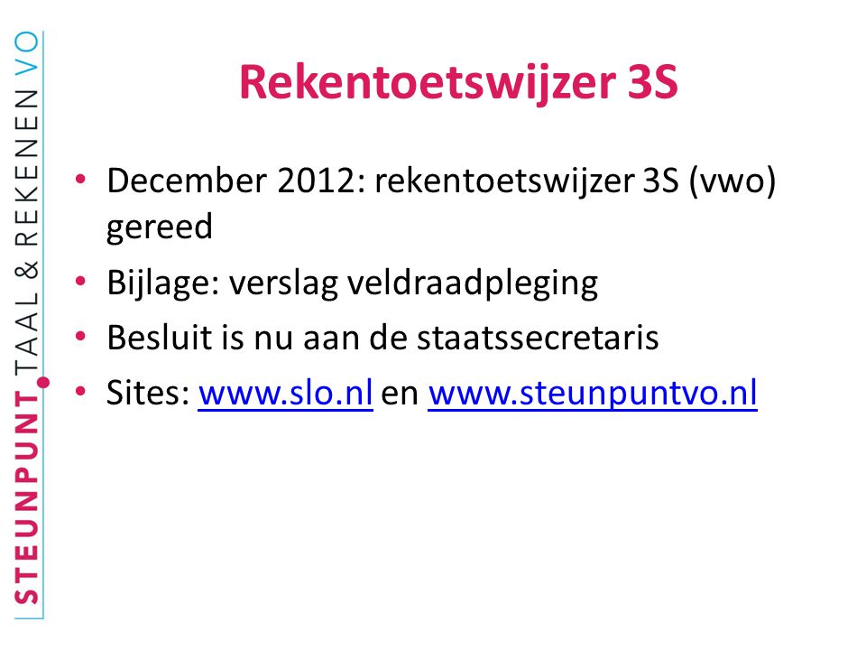 Rekentoetswijzer 3S December 2012: rekentoetswijzer 3S (vwo) gereed