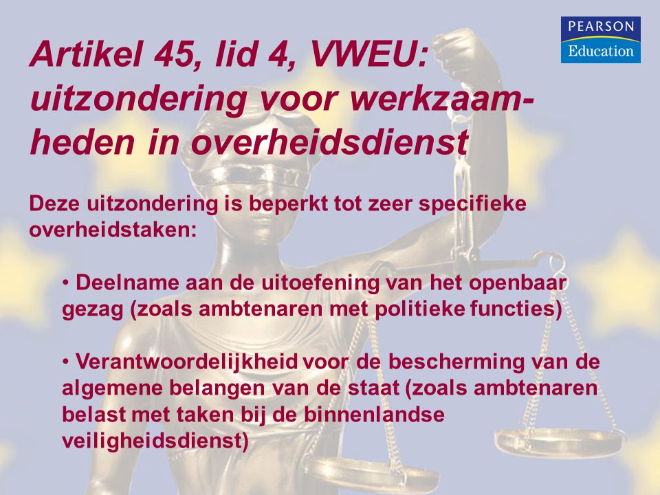 Artikel 45, lid 4, VWEU: uitzondering voor werkzaam-heden in overheidsdienst