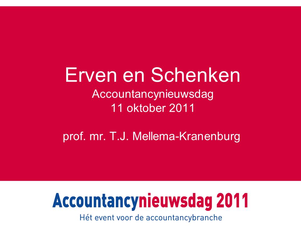 Erven en Schenken Accountancynieuwsdag 11 oktober 2011
