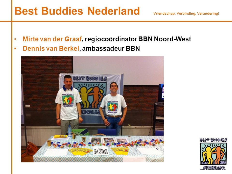 Best Buddies Nederland Vriendschap, Verbinding, Verandering!