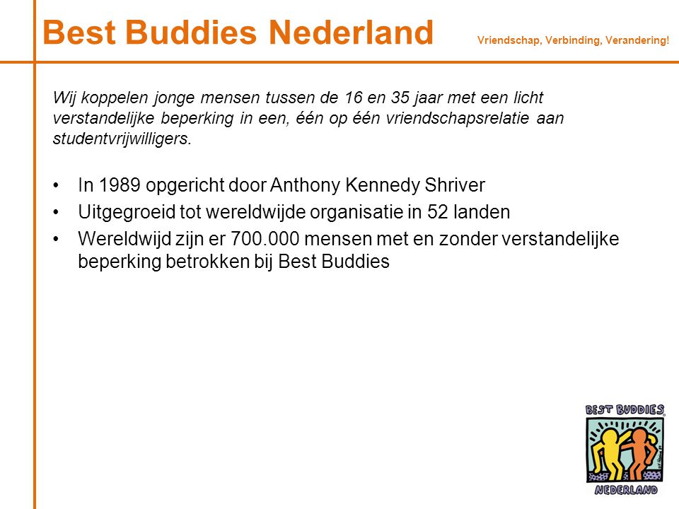 Best Buddies Nederland Vriendschap, Verbinding, Verandering!