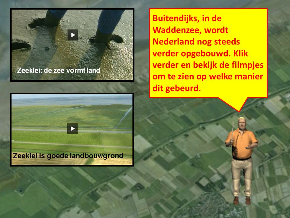Buitendijks, in de Waddenzee, wordt Nederland nog steeds verder opgebouwd.