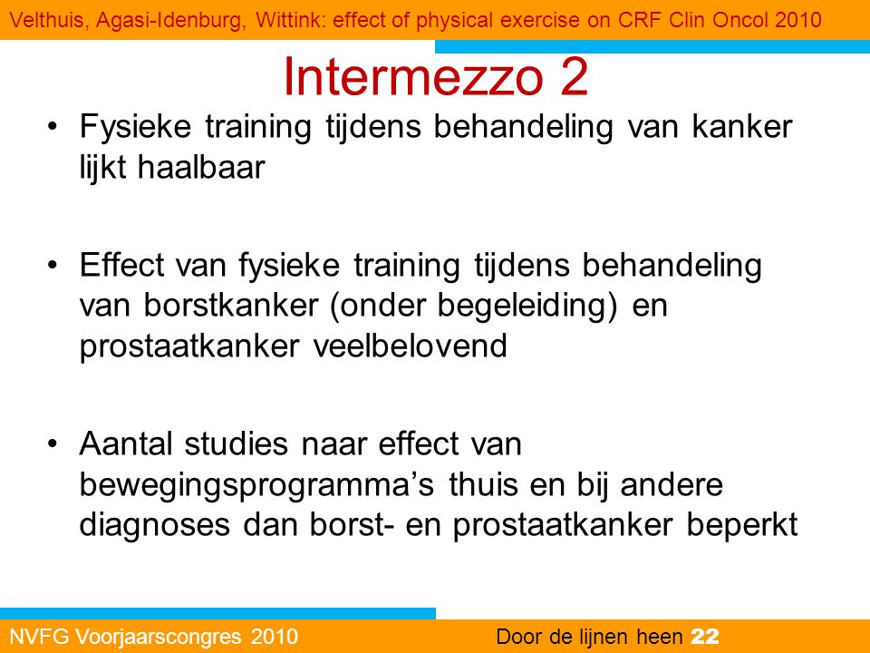 Velthuis, Agasi-Idenburg, Wittink: effect of physical exercise on CRF Clin Oncol 2010
