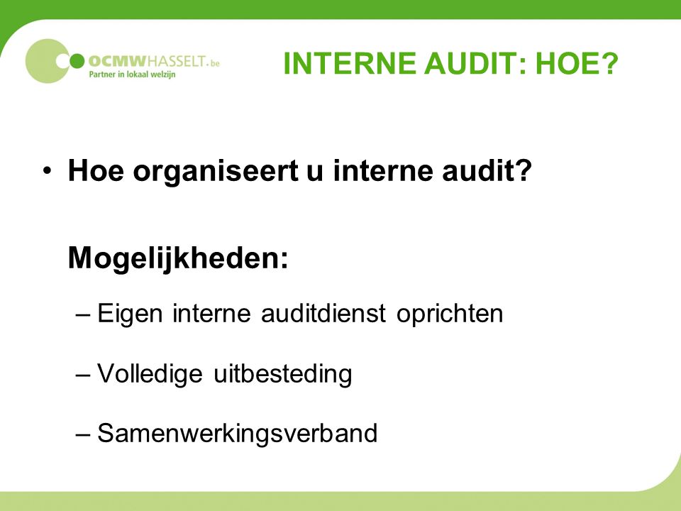 Hoe organiseert u interne audit Mogelijkheden: