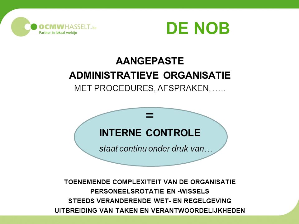 DE NOB = AANGEPASTE ADMINISTRATIEVE ORGANISATIE INTERNE CONTROLE