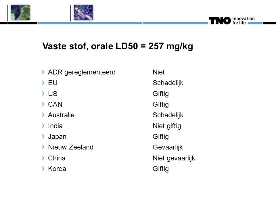 Vaste stof, orale LD50 = 257 mg/kg