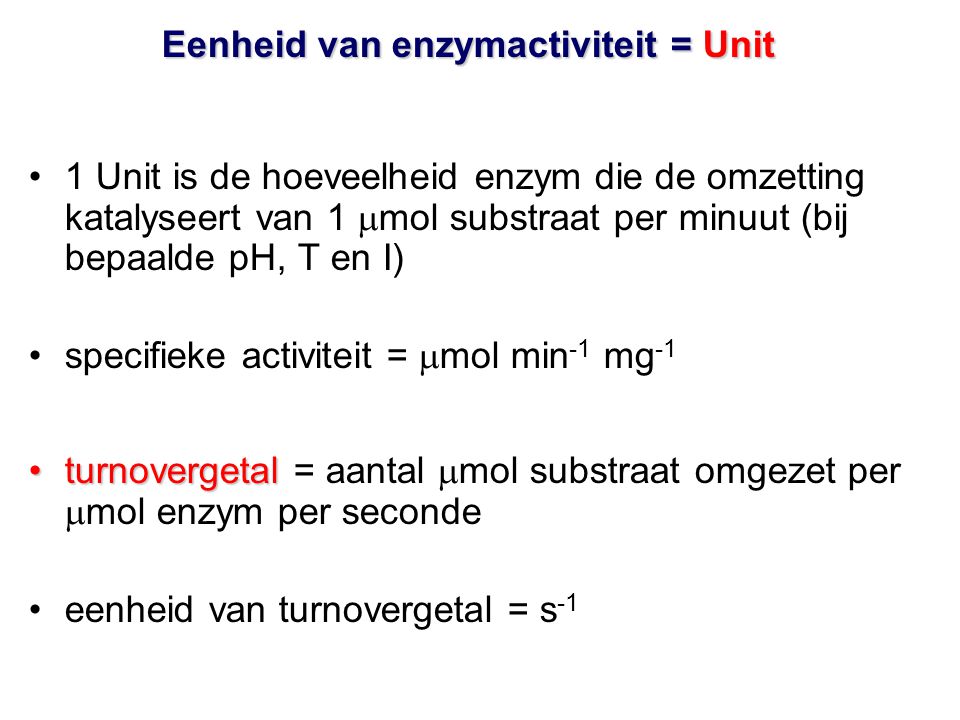 Eenheid van enzymactiviteit = Unit