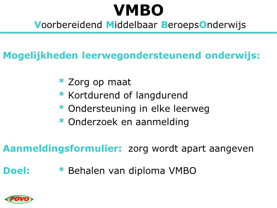 VMBO Voorbereidend Middelbaar BeroepsOnderwijs