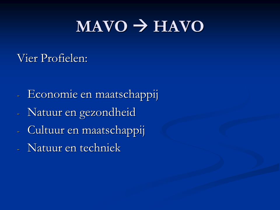 MAVO  HAVO Vier Profielen: Economie en maatschappij